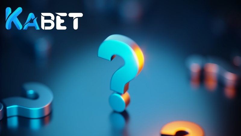 Câu hỏi thường gặp về hệ thống sản phẩm cá cược trên Kabet