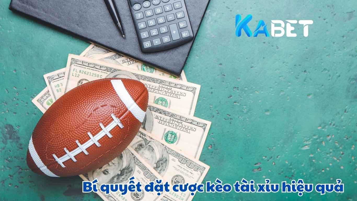Bí quyết đặt cược kèo tài xỉu hiệu quả
