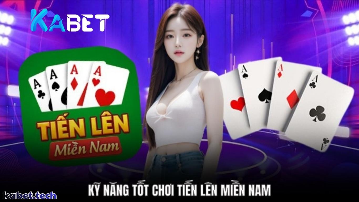 Kabet bật mí chiến thuật chơi bài tiến lên miền nam luôn thắng