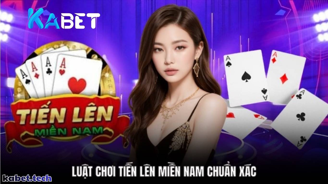 Kabet giới thiệu cách chơi tiến lên miền nam cho người mới 