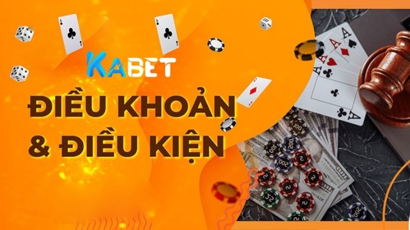 Tổng quan về điều khoản điều kiện Kabet 